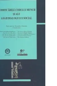 Modificarile Codului muncii si ale legii dialogului social