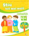 STIU TOT MAI MULT. Activitati 4+
