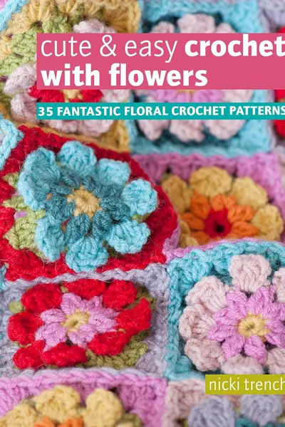 Cute & Easy Crochet with Flowers