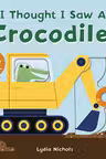 I thought I saw a Crocodile