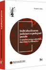 Individualizarea judiciara a pedepsei penale. O analiza jurisprudentiala, doctrinara si filosofica