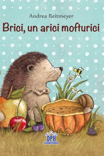 Brici, un arici mofturici