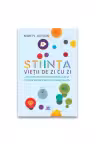 Stiinta vietii de zi cu zi