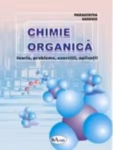 Chimie organica - teorie, probleme, exercitii, aplicatii