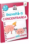 Dezvolta-ti concentrarea