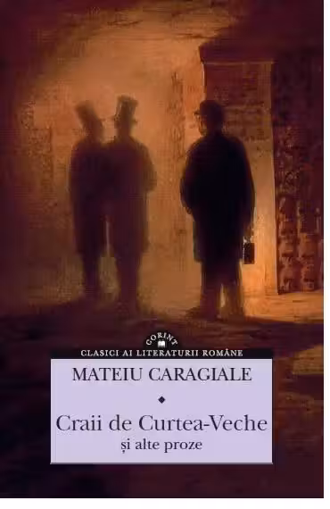 Craii de Curtea-Veche si alte proze