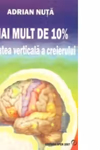 Mai mult de 10%. Unitatea verticala a creierului