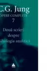 Opere complete. Vol. 7, Doua scrieri despre psihologia analitica