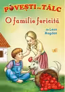 O familie fericită. Povești cu tâlc