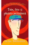 Tobe,fete si placinta periculoasa
