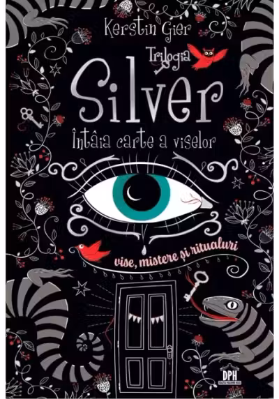 Intaia carte a viselor. Primul volum din Trilogia Silver. Vise, mistere si ritualuri