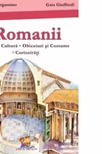 Romanii - Istorie. Cultura. Obiceiuri si costume. Curiozitati. (stare foarte buna)