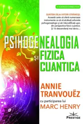 Psihogenealogia si Fizica cuantica. O frumoasa insotire