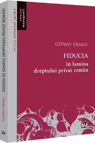 Fiducia in lumina dreptului privat roman