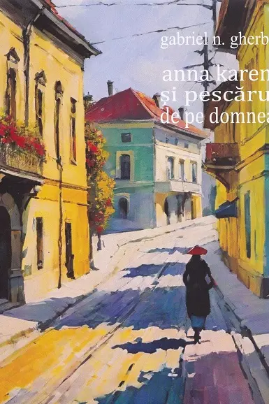 Anna Karenina și pescărușul de pe Domnească