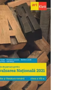 Teste de parcurs pentru Evaluarea Nationala 2021. Limba si literatura romana, clasa a VIII-a