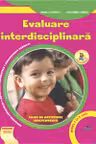Evaluare interdisciplinara Nivel I (4-5 ani)