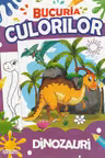 Bucuria culorilor. Dinozauri