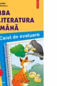 Limba si literatura romana. Caiet de evaluare clasa a III-a