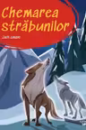 Chemarea strabunilor. Prima mea biblioteca