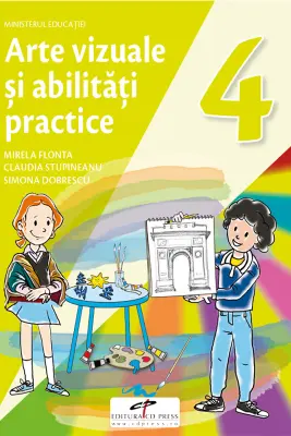 Arte vizuale si abilitati practice. Manual pentru clasa a 4-a