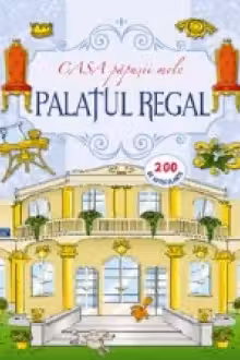 Palatul regal. Casa papusii mele. 200 de autocolante