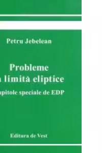 Probleme la limita eliptice. Capitole speciale de EDP