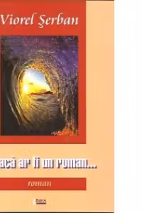 Daca ar fi un roman...