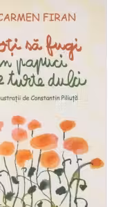 Poti sa fugi in papuci de turte dulci