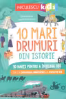 10 mari drumuri din istorie