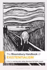 The Bloomsbury Handbook of Existentialism