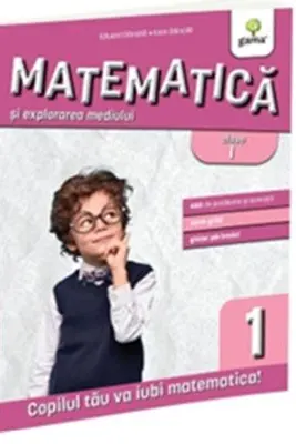 Matematica si explorarea mediului clasa I (editia a 3-a)