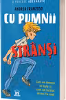 Cu pumnii stransi