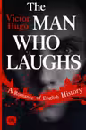 The Man Who Laughs: A Romance of English History
