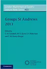 Groups St Andrews 2013 - C. M. Campbell, M. R. Quick, E. F. Robertson, C. M. Roney-Dougal