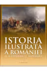 Istoria ilustrata a Romaniei si a Republicii Moldova vol. 3