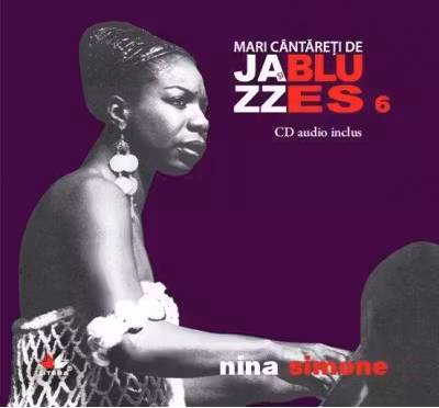 Mari cantareti de jazz si blues. Nina Simone. Vol. 6 +CD