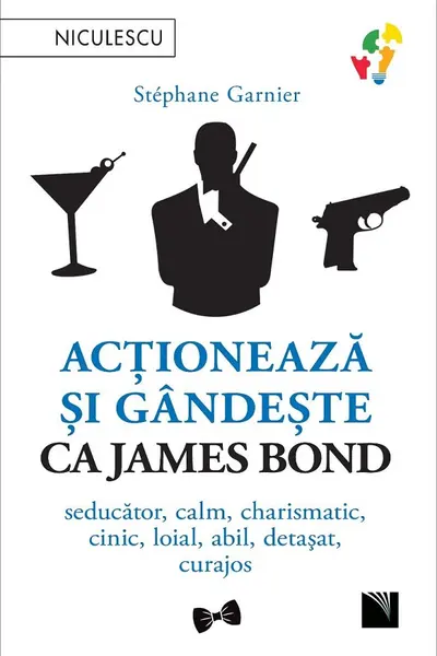 Actioneaza si gandeste ca James Bond