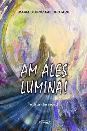 Am ales lumina!