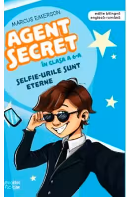 Agent secret in clasa a 6-a - Selfie-urile sunt eterne