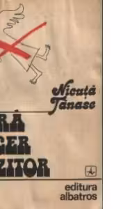 Fara inger pazitor sau Cum am ajuns scriitor