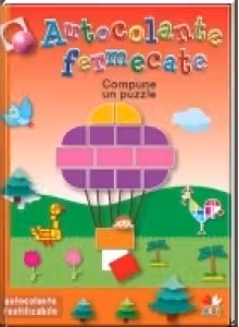 Autocolante fermecate. Compune un puzzle