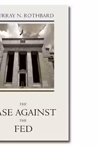The Case Against the Fed