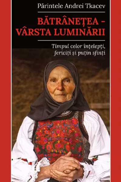Bătrânețea. Vârsta luminării