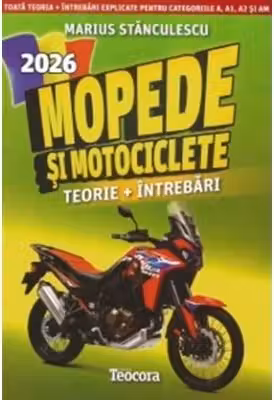 Mopede si motociclete 2026. Teorie si intrebari explicate pentru examen