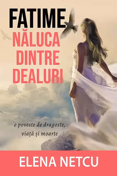 Fatime, naluca dintre dealuri