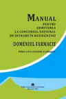 Manual pentru admiterea la concursul national de intrare in rezidentiat: domeniul Farmacie