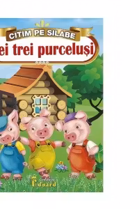 Citim pe Silabe. Cei Trei Purcelusi