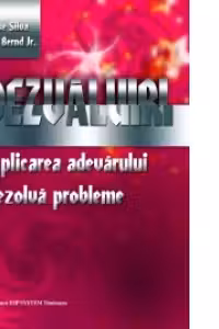 Dezvaluiri. Aplicarea adevarului rezolva probleme