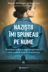 Nazistii imi spuneau pe nume